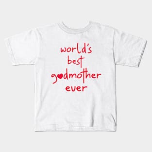 World's Best Godmother Ever Kids T-Shirt